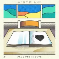 Aeroplane - Page One Is Love слушать онлайн