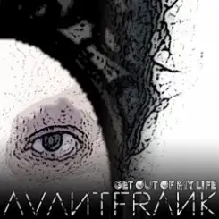 Avantfrank - Get Out of My Life слушать онлайн
