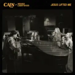 CAIN & Brooke Ligertwood - Jesus Lifted Me слушать онлайн