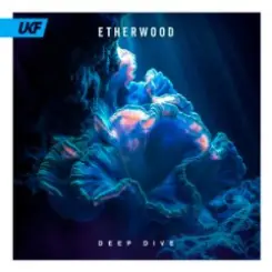 Etherwood - Deep Dive слушать онлайн
