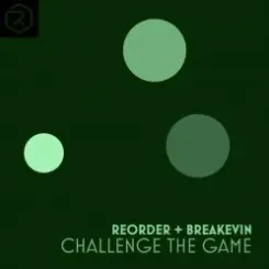 ReOrder + BreaKevin - Challenge The Game слушать онлайн