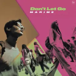 Marime - Don't Let Go слушать онлайн