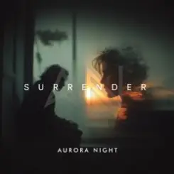 Aurora Night - Surrender слушать онлайн