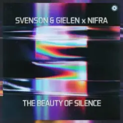 Svenson & Gielen & Nifra - The Beauty Of Silence слушать онлайн