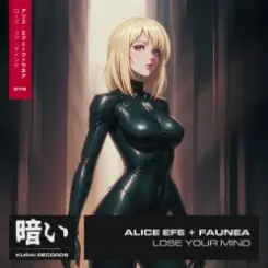 Alice Efe & Faunea - Lose Your Mind (Extended Mix) слушать онлайн