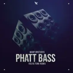Warp Brothers - Phatt Bass (Kolya Funk Remix) слушать онлайн
