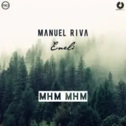 Manuel Riva & Eneli - Mhm Mhm [Radio Edit] слушать онлайн