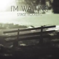 Stage Rockers - I'm Waiting слушать онлайн