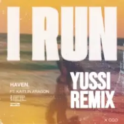 HAVEN - I Run (YUSSI Remix) слушать онлайн