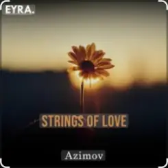 Azimov - Strings of Love слушать онлайн