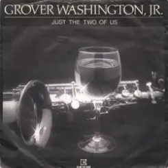 Bill Withers ft. Grover Washington Jr. - Just The Two Of Us слушать онлайн