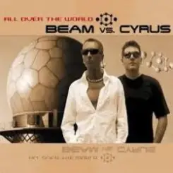 Beam vs. Cyrus - All Over The World [Megara vs. DJ Lee Remix] слушать онлайн