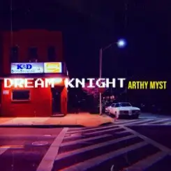 Arthy Myst - Dream Knight слушать онлайн