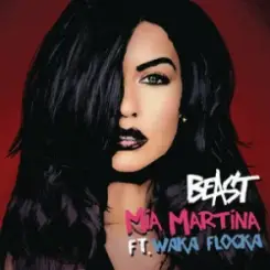 Mia Martina - Beast (feat. Waka Flocka) слушать онлайн