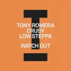 Tony Romera feat. Crusy & Low Steppa - Watch Out слушать онлайн