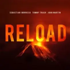 Tommy Trash, John Martin, Sebastian Ingrosso - Reload (Vocal Version / Tiedye Remix) слушать онлайн