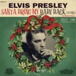 Elvis Presley - Santa Bring My Baby Back (To Me) слушать онлайн