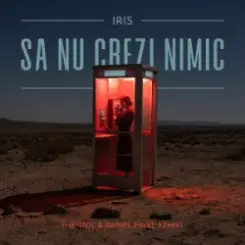 Iris - Sa nu crezi nimic (Mentol & Daniel Pavel Remix) слушать онлайн