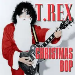 T-Rex - Christmas Bop слушать онлайн
