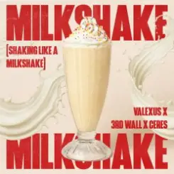 Valexus feat. 3rd Wall & Ceres - Milkshake (Shaking Like A Milkshake) слушать онлайн