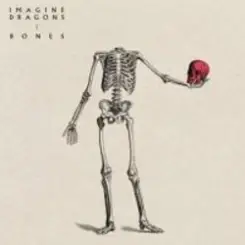 Imagine Dragons - Bones слушать онлайн