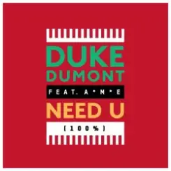 Duke Dumont - Need U (100%) (Feat. AME) (Artful Bootleg Mix) слушать онлайн