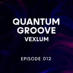 Vexlum - Quantum Groove 012 слушать онлайн