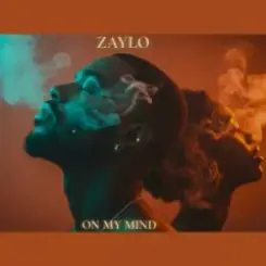 ZAYLO - On My Mind слушать онлайн