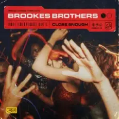Brookes Brothers - Close Enough слушать онлайн
