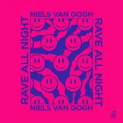 Niels van Gogh - Rave All Night слушать онлайн
