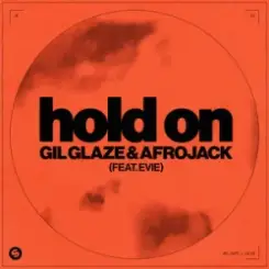Gil Glaze & AFROJACK - Hold On (feat. EVIE) слушать онлайн
