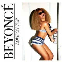 Beyoncé - Love On Top (Album Version) слушать онлайн