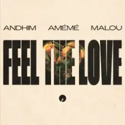 andhim & AMÉMÉ & Malou - Feel The Love слушать онлайн