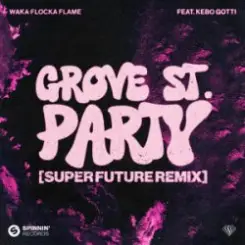 Waka Flocka Flame - Grove St. Party (feat. Kebo Gotti) [Super Future Remix] слушать онлайн