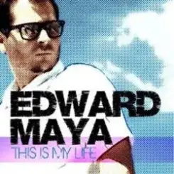 Edward Maya - This is my life (radio edit) слушать онлайн