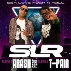 Arash feat. T-Pain - Sex Love Rock n Roll (SLR) (Radio Edit) слушать онлайн