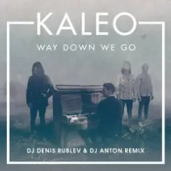 Kaleo - Way Down We Go (dj denis rublev & dj anton remix) слушать онлайн
