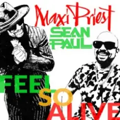 Maxi Priest & Sean Paul - Feel So Alive слушать онлайн