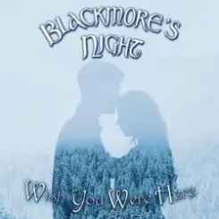 Blackmores night - Wish you were here слушать онлайн