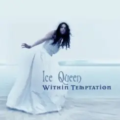 Within Temptation - Ice Queen слушать онлайн