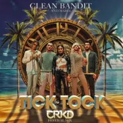 Clean Bandit & Mabel feat. 24kGoldn - Tick Tock слушать онлайн