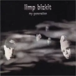 Limp Bizkit - My Generation (Radio Edit) слушать онлайн