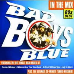 Bad Boys Blue - Bad Boys Blue Megamix слушать онлайн