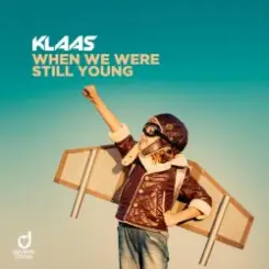 Klaas - When We Were Still Young слушать онлайн