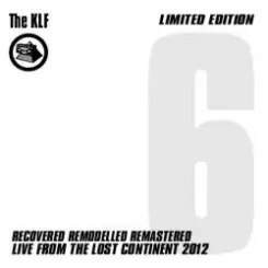 The KLF - Live From The Lost Continent 2012 слушать онлайн