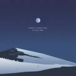 Shallou - All Your Days слушать онлайн