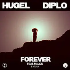 HUGEL & Diplo - Forever feat. Malou & Yuna (Extended Mix) слушать онлайн