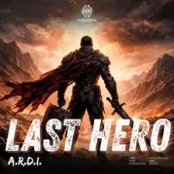 A.R.D.I. - Last Hero слушать онлайн