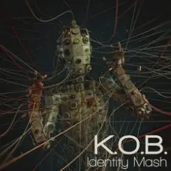 K.O.B. - Identity Mash слушать онлайн