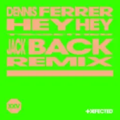 Dennis Ferrer & David Guetta - Hey Hey (Jack Back Remix) слушать онлайн